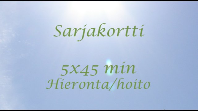 5x45min hieronta/hoito
