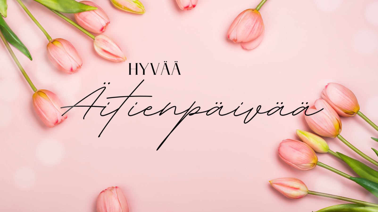 Hyvää äitienpäivää