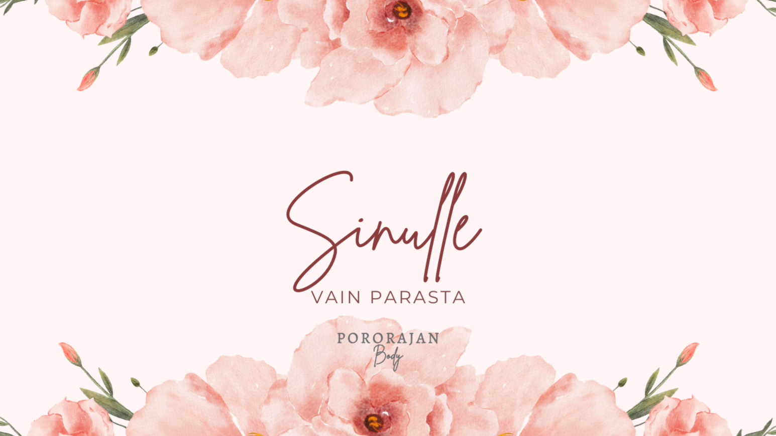 Sinulle vain parasta