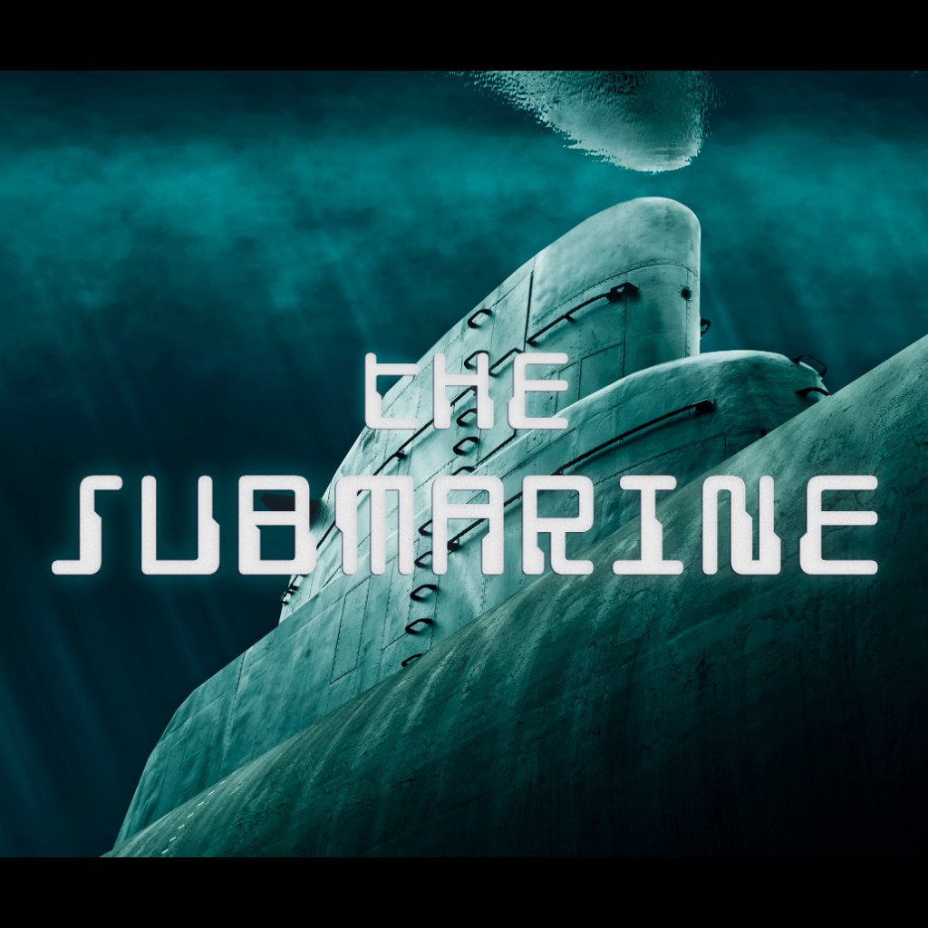 The Submarine